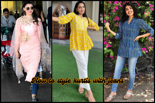 How to Style Kurtis with Jeans: The Perfect Blend of Tradition and Modernity